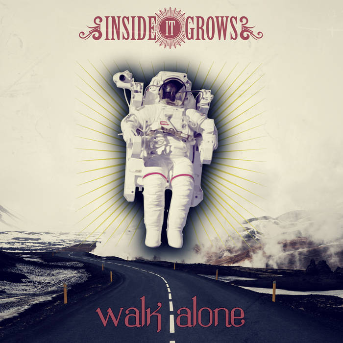 INSIDE IT GROWS - Walk Alone cover 