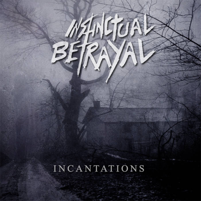 INSTINCTUAL BETRAYAL - Incantations cover 