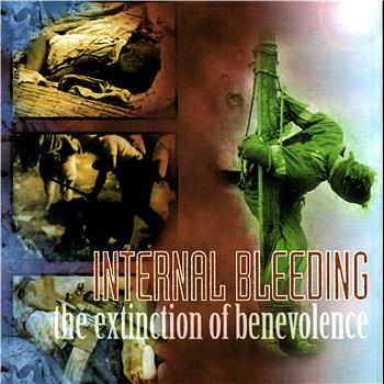 INTERNAL BLEEDING - The Extinction Of Benevolence cover 