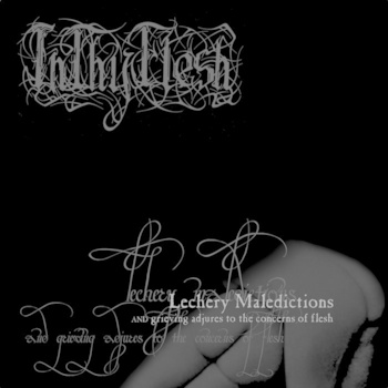 INTHYFLESH - Lechery Maledictions and Grieving Adjures to the Concerns of Flesh cover 