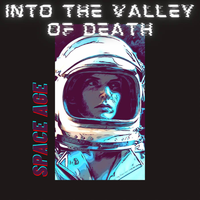 INTO THE VALLEY OF DEATH - Space Age cover 