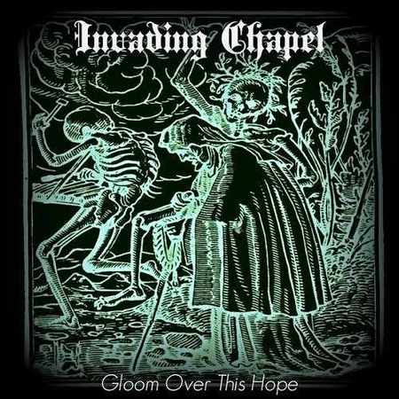 INVADING CHAPEL - Gloom over This Hope cover 