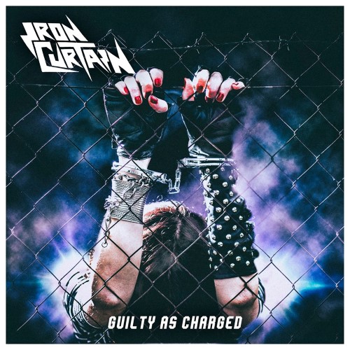 IRON CURTAIN - Guilty as Charged cover 