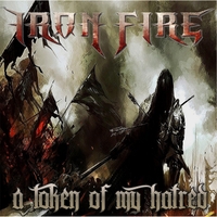 IRON FIRE - A Token of My Hatred cover 
