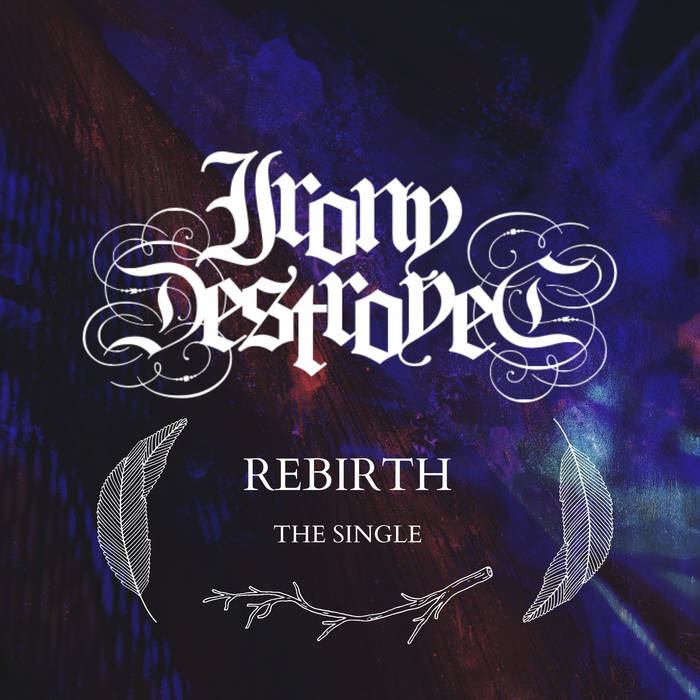 IRONY DESTROYED - Rebirth cover 