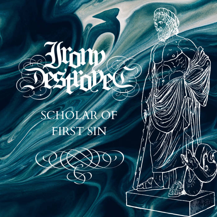 IRONY DESTROYED - Scholar Of First Sin cover 