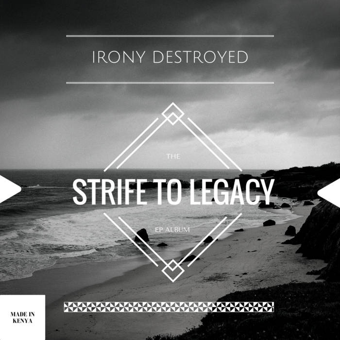 IRONY DESTROYED - Strife To Legacy cover 