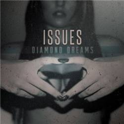 ISSUES - Diamond Dreams cover 