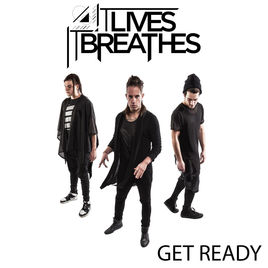 IT LIVES IT BREATHES - Get Ready cover 