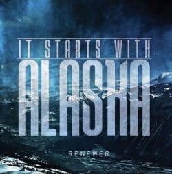 IT STARTS WITH ALASKA - Renewer cover 