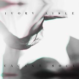 IVORY AISLE - Vacant Soul cover 