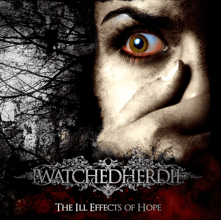 IWATCHEDHERDIE - The Ill Effects Of Hope cover 
