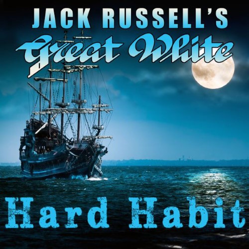 JACK RUSSELL'S GREAT WHITE - Hard Habit cover 