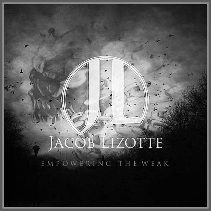 JACOB LIZOTTE - Empowering The Weak cover 