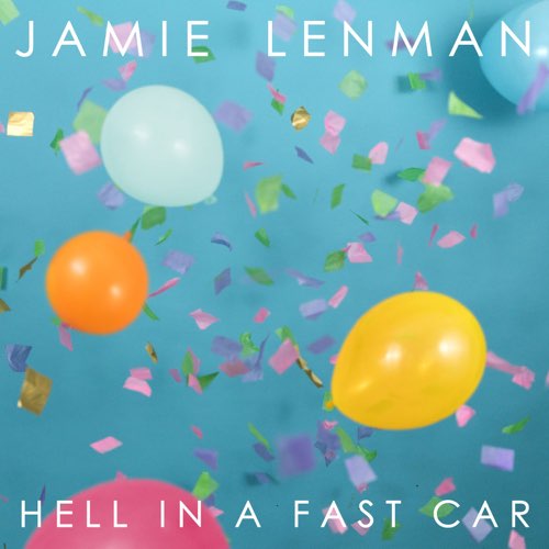 JAMIE LENMAN - Hell In A Fast Car cover 