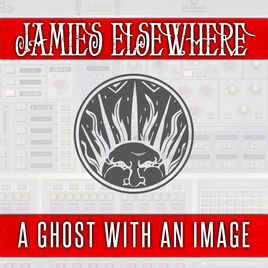 JAMIE'S ELSEWHERE - A Ghost With An Image cover 