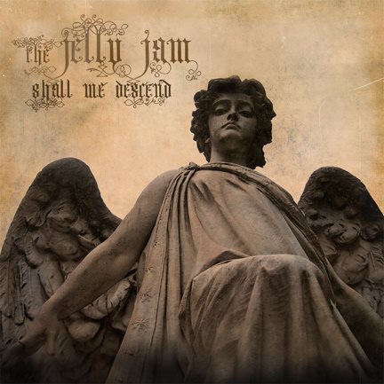 THE JELLY JAM - Shall We Descend cover 