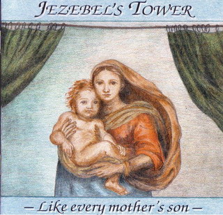 JEZEBEL'S TOWER - Like Every Mother's Son cover 