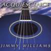 JIMMY WILLIAMS - Acquiescence cover 
