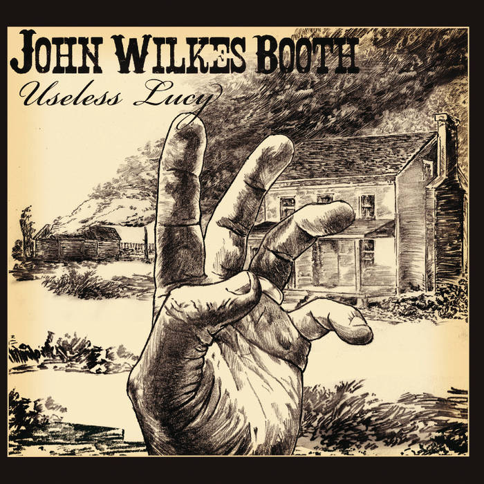JOHN WILKES BOOTH - Useless Lucy cover 