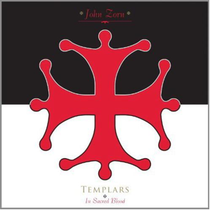 JOHN ZORN - Templars - In Sacred Blood cover 