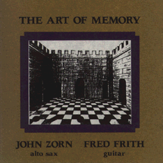 JOHN ZORN - The Art Of Memory (with Fred Frith) cover 