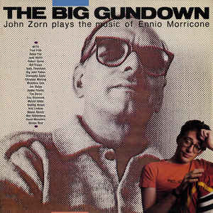 JOHN ZORN - The Big Gundown cover 