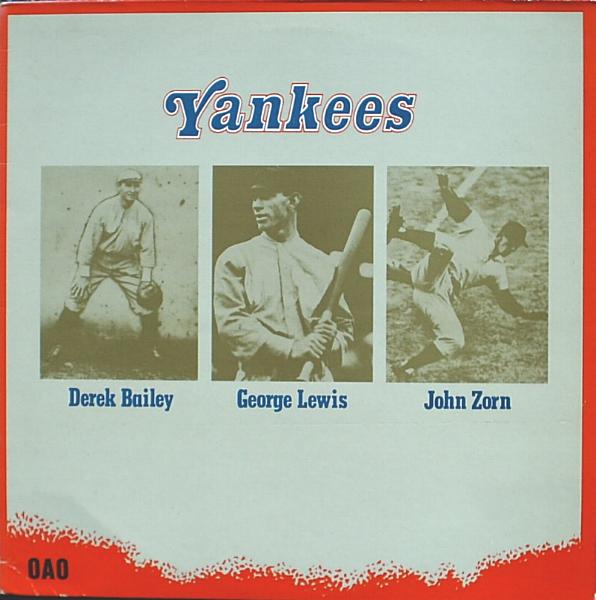 JOHN ZORN - Yankees (with Derek Bailey & George Lewis) cover 