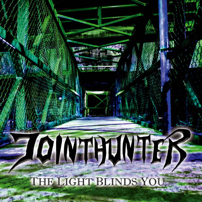 JOINTHUNTER - The Light Blinds You cover 