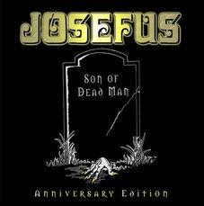 JOSEFUS - Son of Dead Man Anniversary Edition cover 