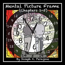 JOSEPH A. PERAGINE - Mental Picture Frame (Chapters 1-5) cover 