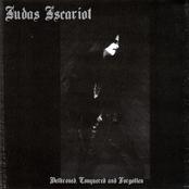 JUDAS ISCARIOT - Dethroned, Conquered and Forgotten cover 