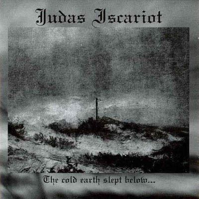JUDAS ISCARIOT - The Cold Earth Slept Below... cover 