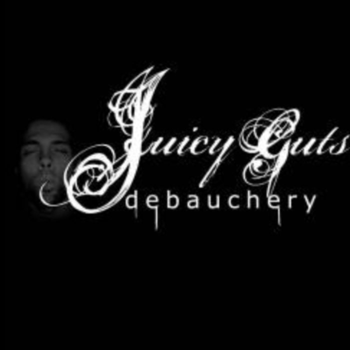 JUICY GUTS - Debauchery cover 