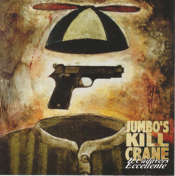JUMBO'S KILLCRANE - Il Cadavers Eccelente cover 