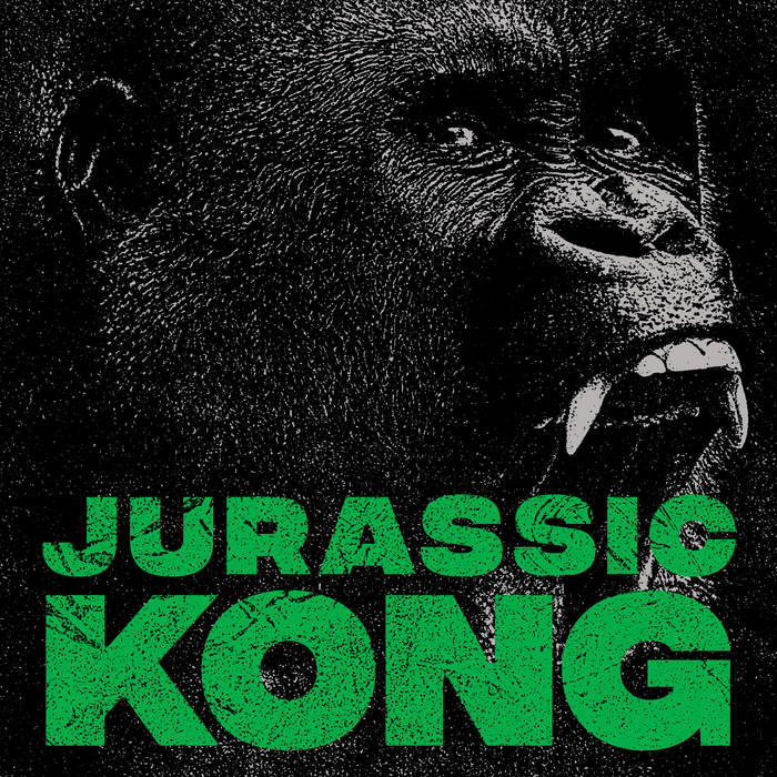 JURASSIC KONG - Jurassic Kong cover 