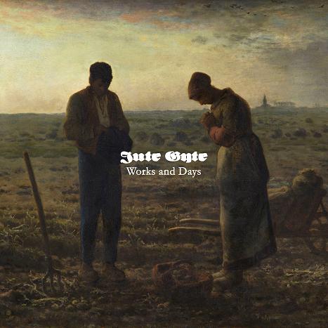JUTE GYTE - Works and Days cover 
