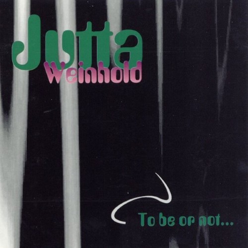 JUTTA WEINHOLD - To Be or Not... cover 