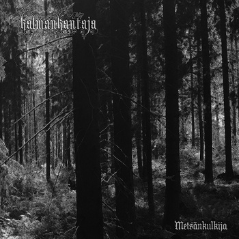 KALMANKANTAJA - Metsänkulkija cover 