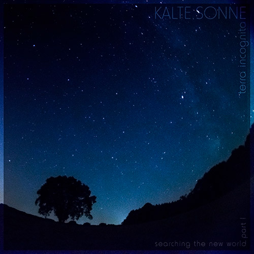 KALTE SONNE - Terra Incognita (Searching The New World Part​.​1) cover 