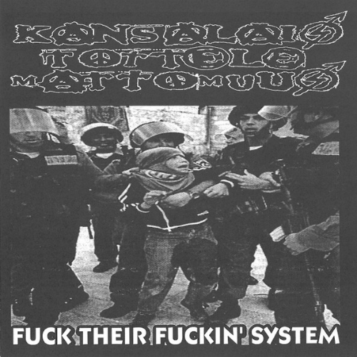 KANSALAISTOTTELEMATTOMUUS - Fuck Their Fuckin' System cover 