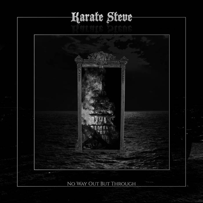 KARATE STEVE - No Way Out But Through cover 