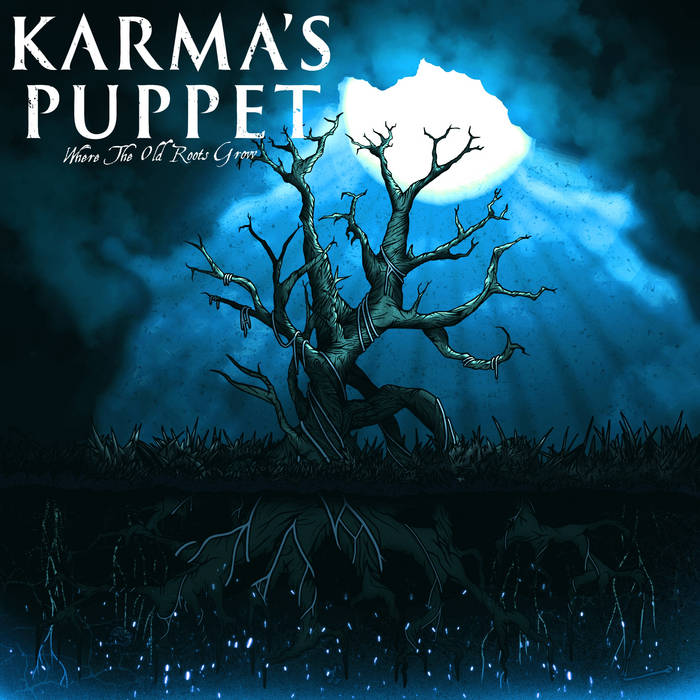 KARMA'S PUPPET - Where The Old Roots Grow cover 