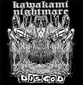 KAWAKAMI NIGHTMARE - Disgod / Kawakami Nightmare cover 