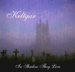 KELTGAR - In Shadow They Live cover 