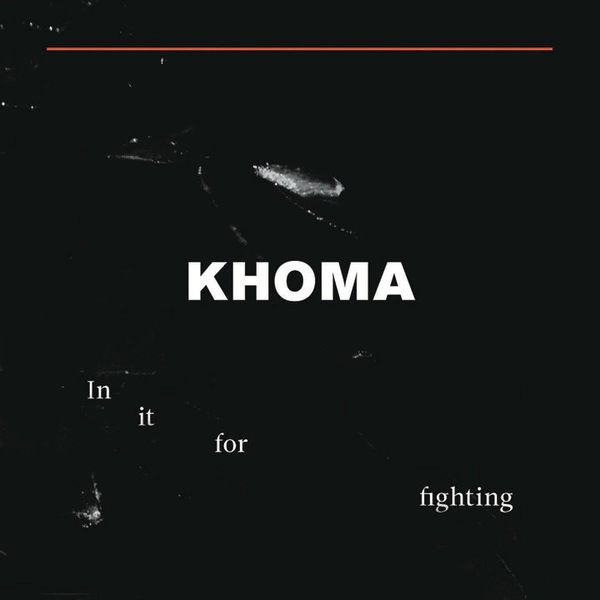 KHOMA - In It For Fighting cover 
