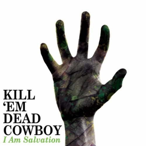 KILL 'EM DEAD COWBOY - I Am Salvation cover 