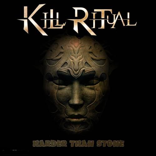 KILL RITUAL - Harder Than Stone cover 