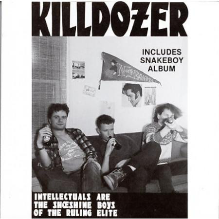 KILLDOZER (WI) - Intellectuals Are The Shoeshine Boys Of The Ruling Elite - Includes Snakeboy Album cover 