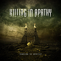 KILLING IN APATHY - Transcend The Architect cover 